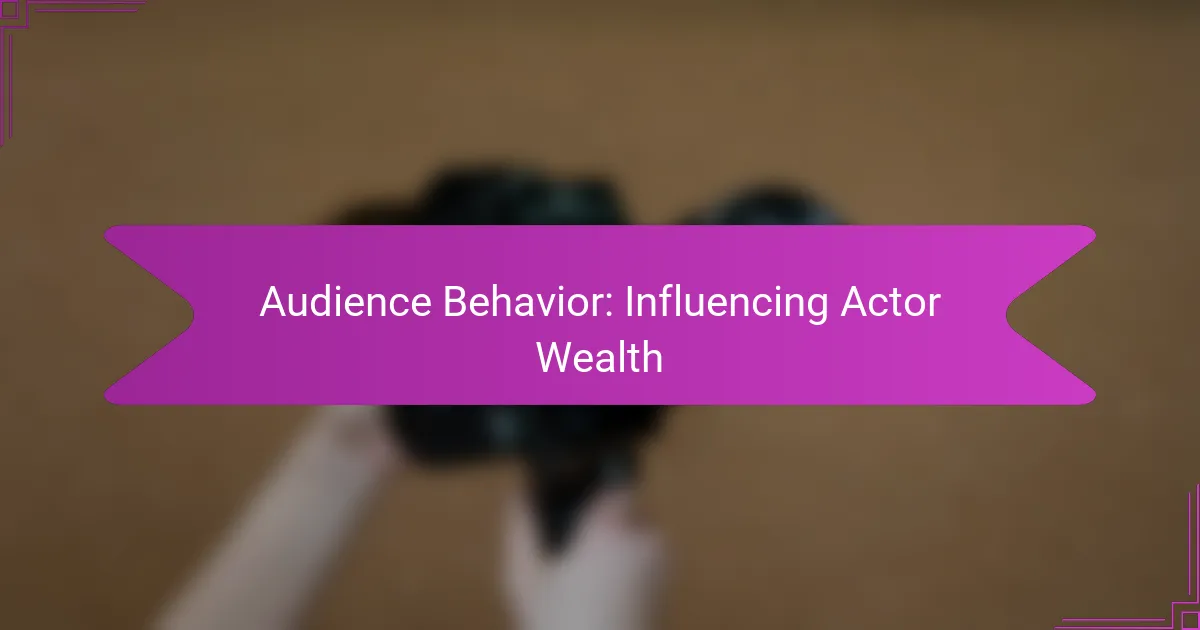 Audience Behavior: Influencing Actor Wealth