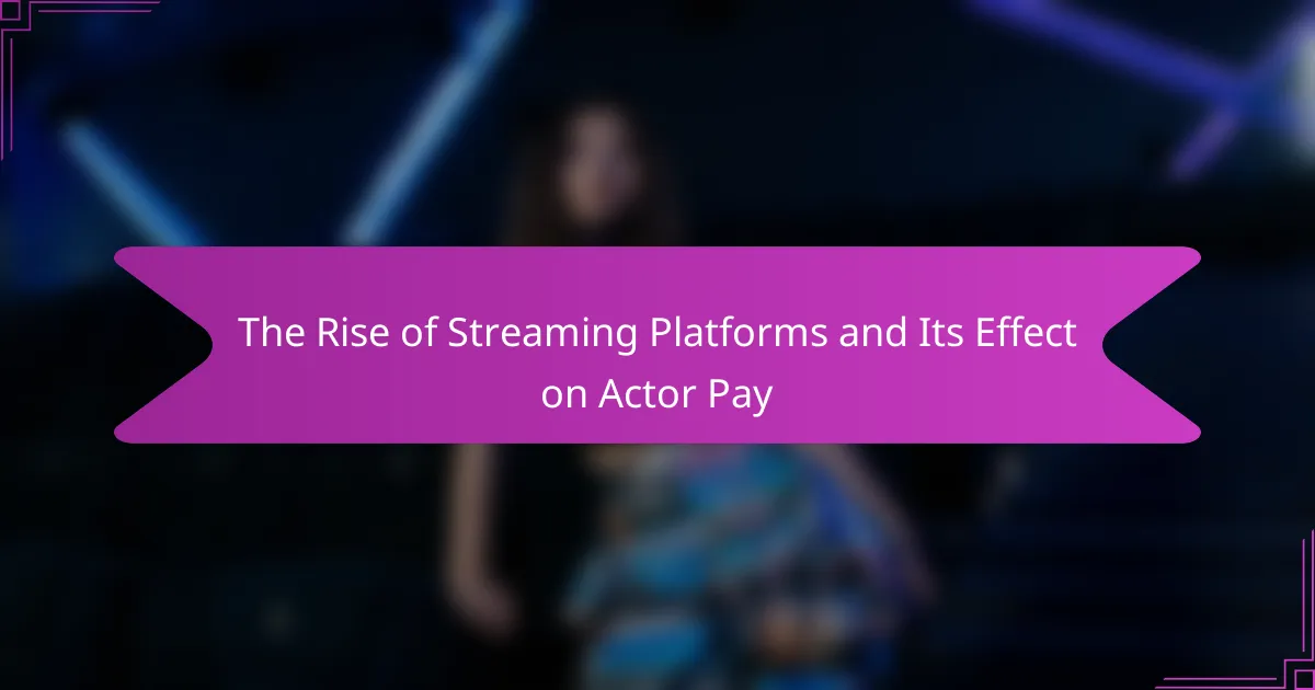 The Rise of Streaming Platforms and Its Effect on Actor Pay