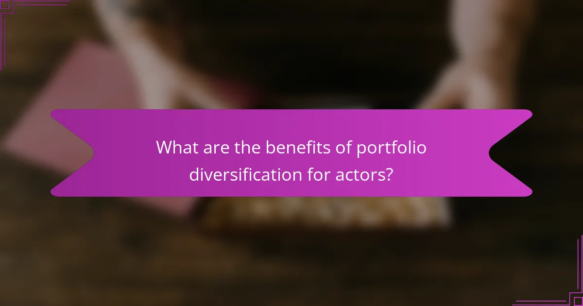 What are the benefits of portfolio diversification for actors?