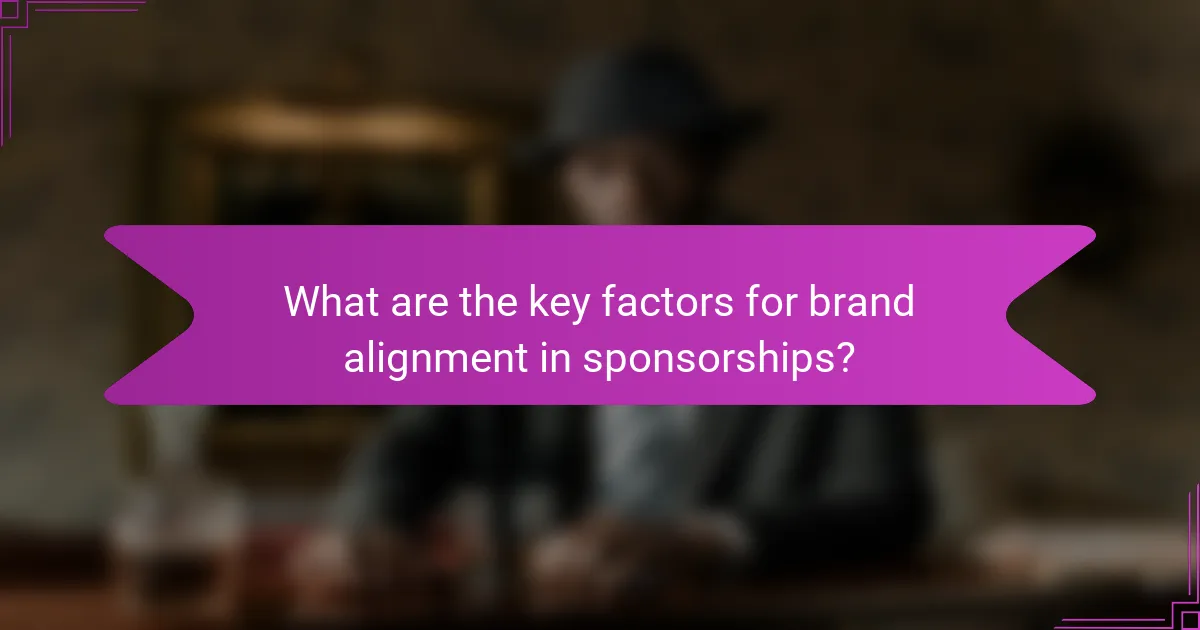 What are the key factors for brand alignment in sponsorships?