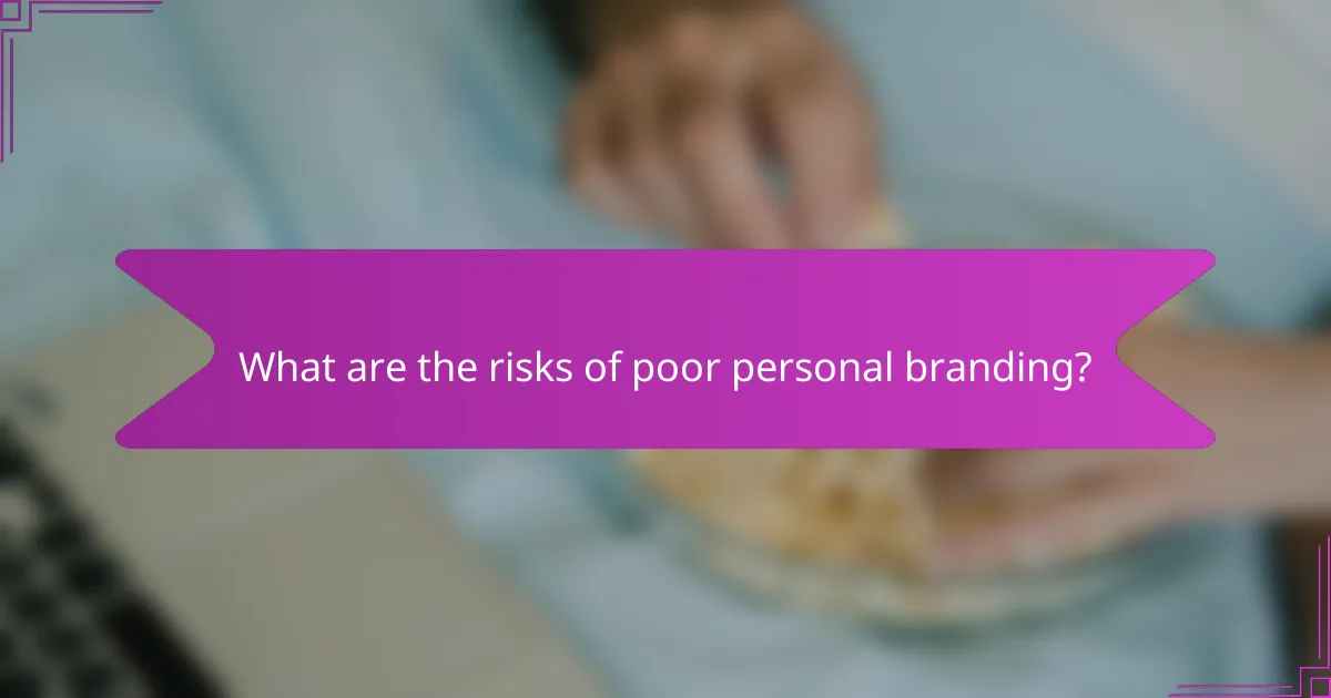 What are the risks of poor personal branding?